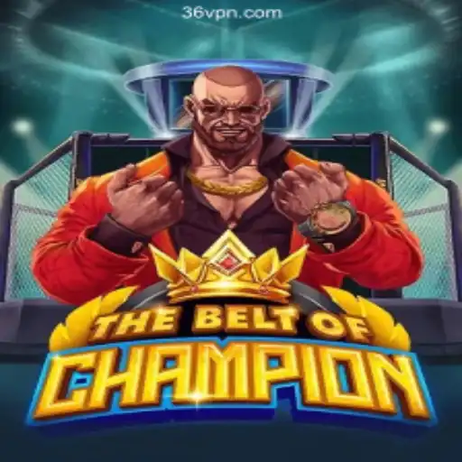 TheBeltOfChampion: Revolutionizing Online Slots on 36N.COM Platform